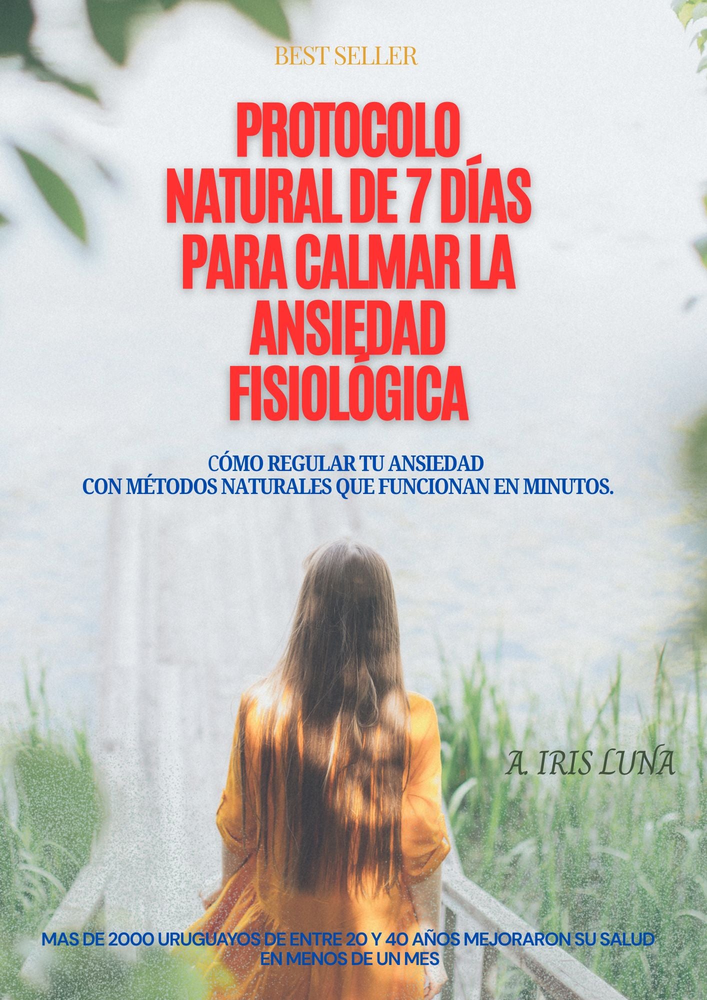 PROTOCOLO  NATURAL DE 7 DIAS PARA CALMAR LA ANSIEDAD FISIOLÓGICA